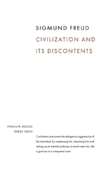 Civilization and its Discontents by Sigmund Freud