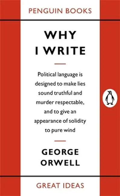 Why I Write by George Orwell
