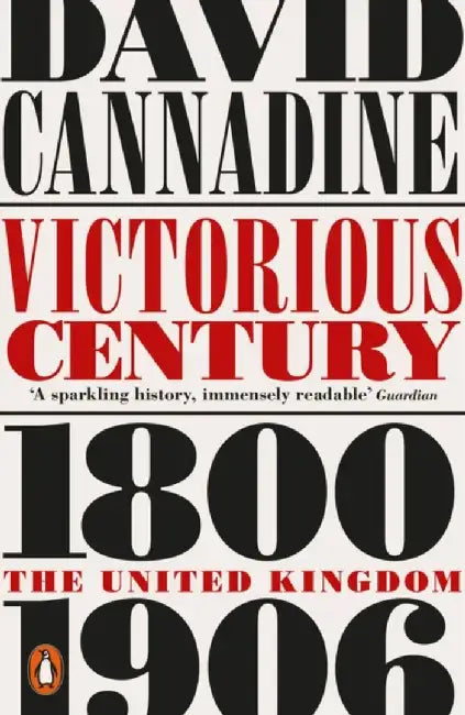Victorious Century by David Cannadine