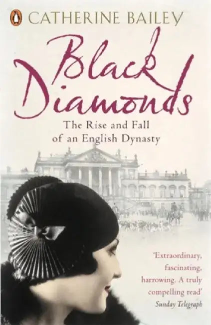 Black Diamonds by Catherine Bailey