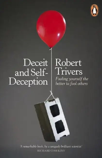 Deceit and Self-Deception by Robert Trivers