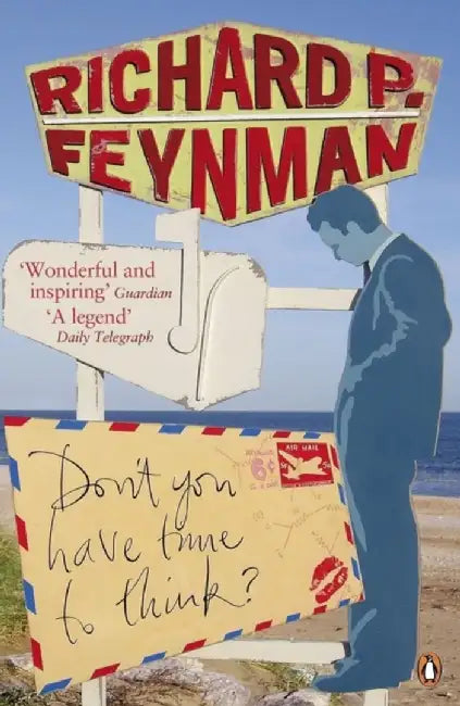 Don't You Have Time to Think? by Richard P Feynman