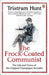 The Frock-Coated Communist by Tristram Hunt