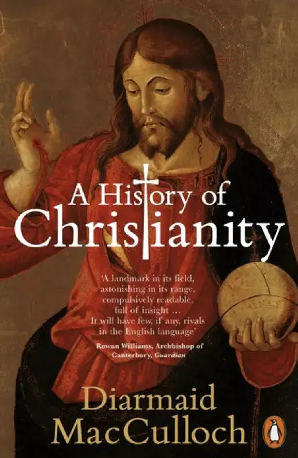 A History of Christianity: The First Three Thousand Years. Diarmaid MacCulloch by MacCulloch