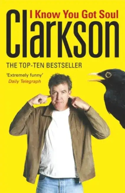 I Know You Got Soul by Jeremy Clarkson