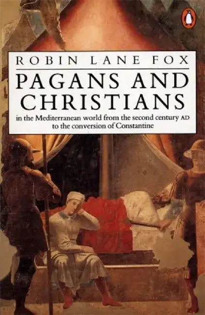 Pagans and Christians by Robin Lane Fox