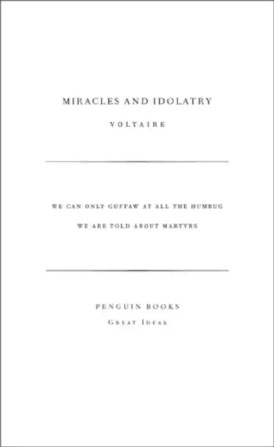 Miracles and Idolatry by Voltaire