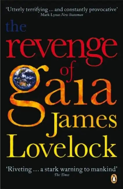 The Revenge of Gaia by James Lovelock