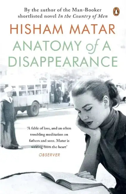 Anatomy of a Disappearance by Hisham Matar