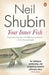 Your Inner Fish by Neil Shubin