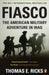 Fiasco: The American Military Adventure in Iraq by Thomas E. Ricks