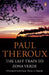 The Last Train to Zona Verde by Paul Theroux