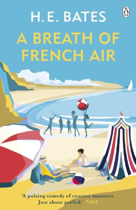 A Breath of French Air: Inspiration for the ITV drama The Larkins starring Bradley Walsh by H. E. Bates
