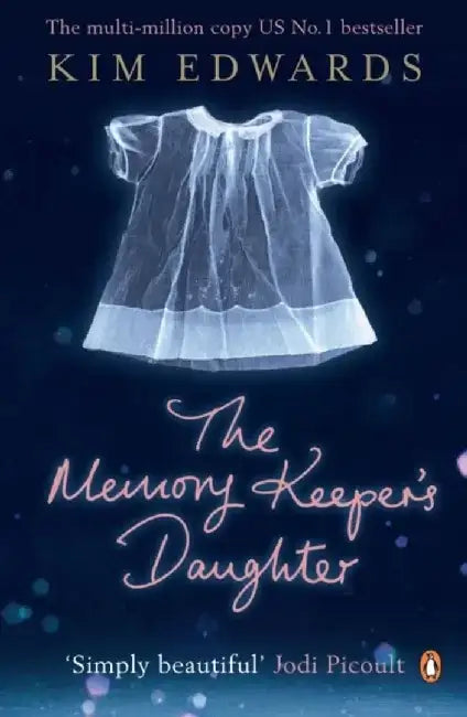 The Memory Keeper's Daughter by Kim Edwards