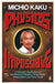 Physics of the Impossible by Michio Kaku