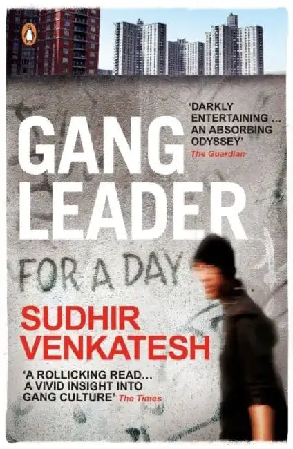Gang Leader for a Day by Sudhir Venkatesh