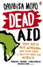 Dead Aid by Dambisa Moyo