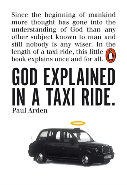 God Explained in a Taxi Ride by Paul Arden