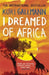 I Dreamed of Africa by Kuki Gallmann