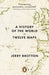 A History of the World in Twelve Maps by Jerry Brotton