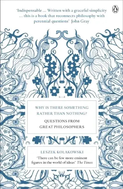 Why is There Something Rather Than Nothing? by Leszek Kolakowski