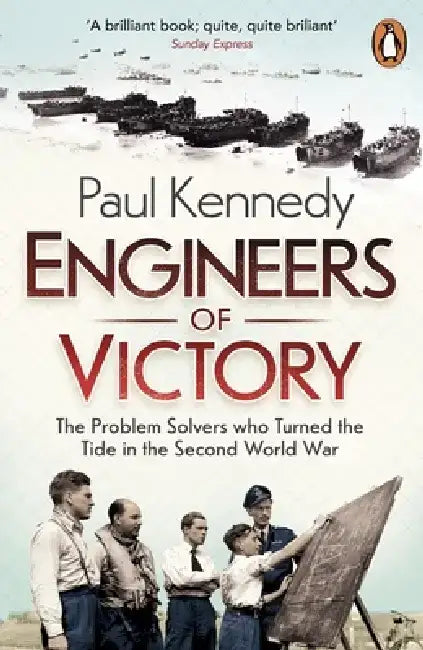 Engineers of Victory by Paul Kennedy