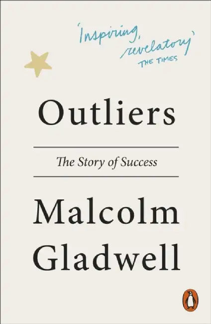 Outliers by Malcolm Gladwell