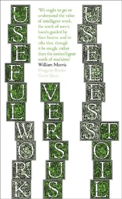 Useful Work v. Useless Toil by William Morris