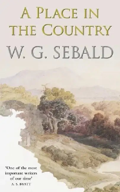 A Place in the Country by W. G. Sebald