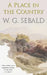A Place in the Country by W. G. Sebald