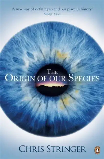 The Origin of Our Species by Chris Stringer
