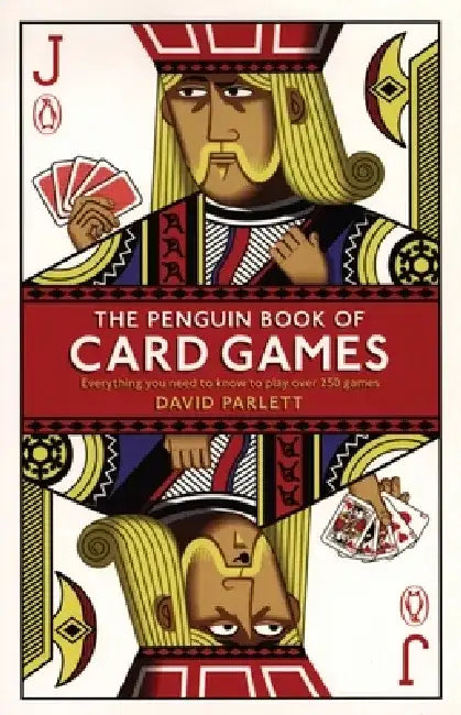 The Penguin Book of Card Games: Everything You Need to Know to Play Over 250 Games by David Parlett
