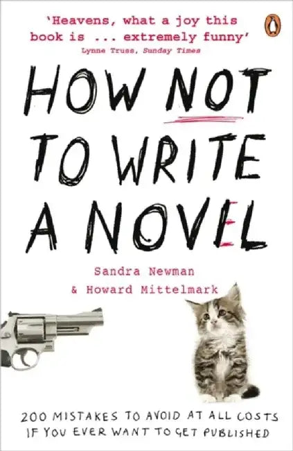 How NOT to Write a Novel by Howard Mittelmark