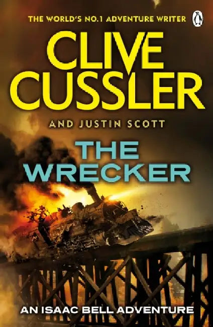 The Wrecker: Isaac Bell #2 by Clive Cussler