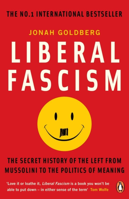 Liberal Fascism by Jonah Goldberg