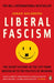 Liberal Fascism by Jonah Goldberg