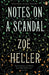 Notes on a Scandal by Zoe Heller