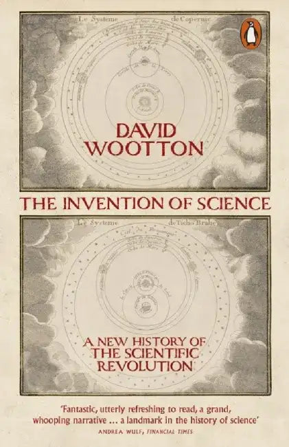 The Invention of Science by David Wootton