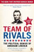 Team of Rivals by Doris Kearns Goodwin