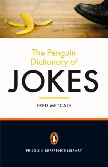The Penguin Dictionary of Jokes by Fred Metcalf