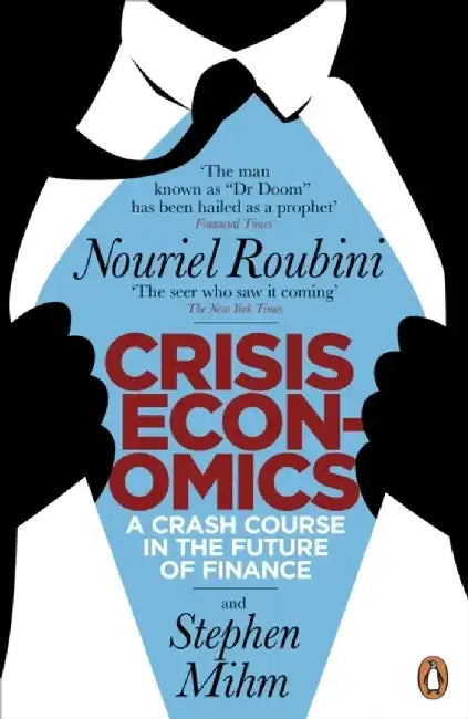 Crisis Economics by Nouriel Roubini