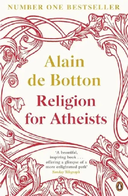 Religion for Atheists by Alain de Botton