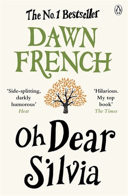 Oh Dear Silvia by Dawn French