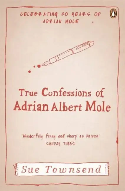 The True Confessions of Adrian Albert Mole by Sue Townsend