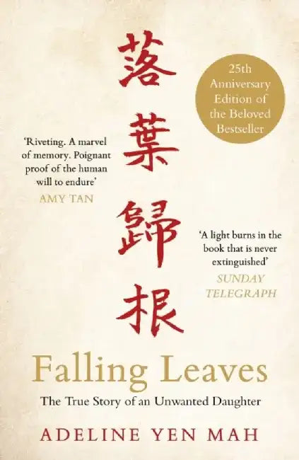 Falling Leaves Return to Their Roots by Adeline Yen Mah