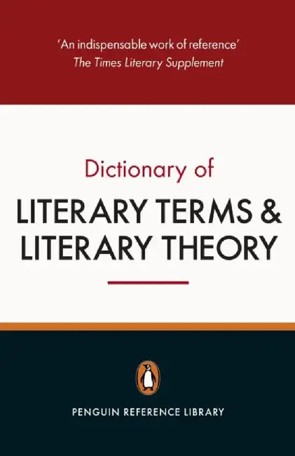 The Penguin Dictionary of Literary Terms and Literary Theory by J. A. Cuddon