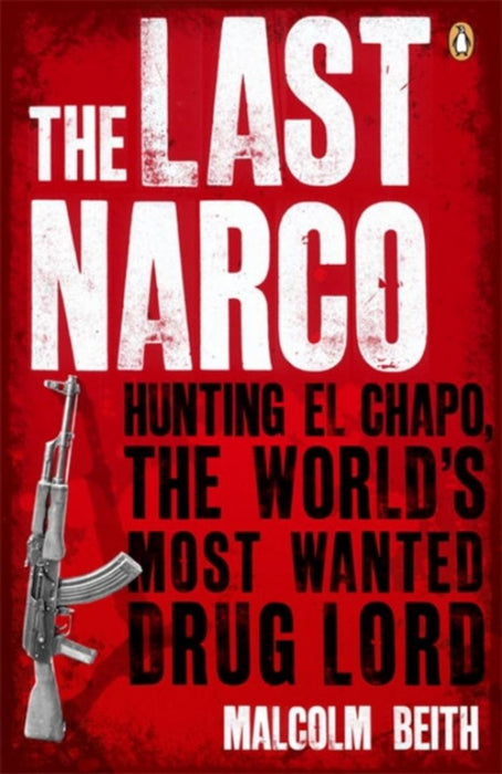 The Last Narco by Malcolm Beith