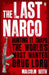 The Last Narco by Malcolm Beith