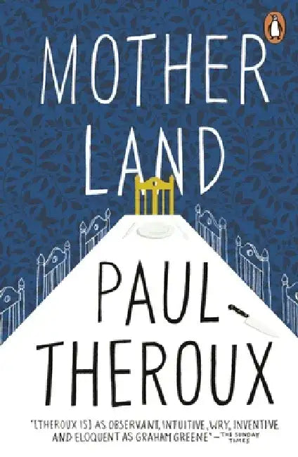 Mother Land by Paul Theroux