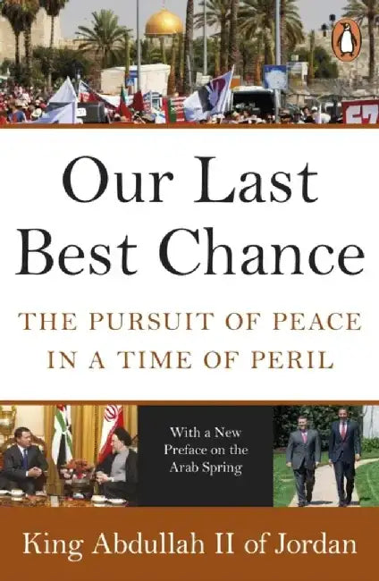 Our Last Best Chance by King Abdullah II of Jordan